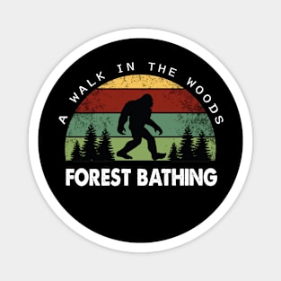 Forest Bathing, A Walk In The Woods, bigfoot vintage Magnet